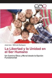 bokomslag La Libertad y la Unidad en el Ser Humano