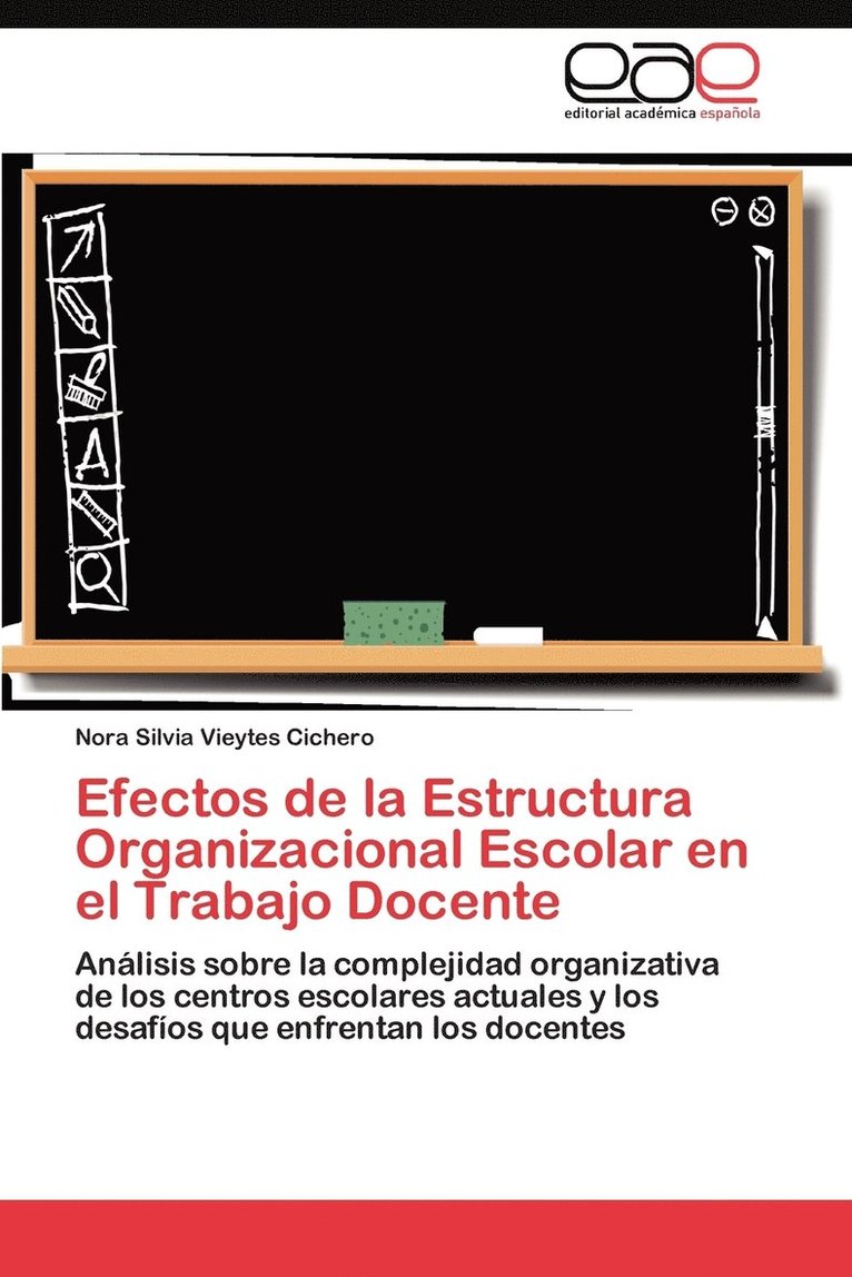 Efectos de La Estructura Organizacional Escolar En El Trabajo Docente 1