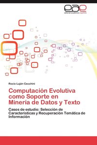 bokomslag Computacion Evolutiva Como Soporte En Mineria de Datos y Texto