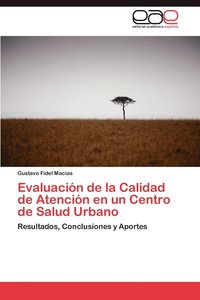 bokomslag Evaluacion de La Calidad de Atencion En Un Centro de Salud Urbano