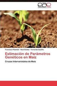 bokomslag Estimacion de Parametros Geneticos En Maiz