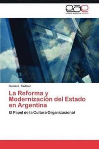bokomslag La Reforma y Modernizacion del Estado En Argentina