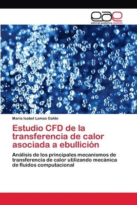 Estudio CFD de la transferencia de calor asociada a ebullicin 1