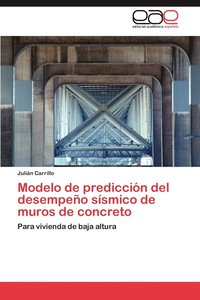 bokomslag Modelo de Prediccion del Desempeno Sismico de Muros de Concreto