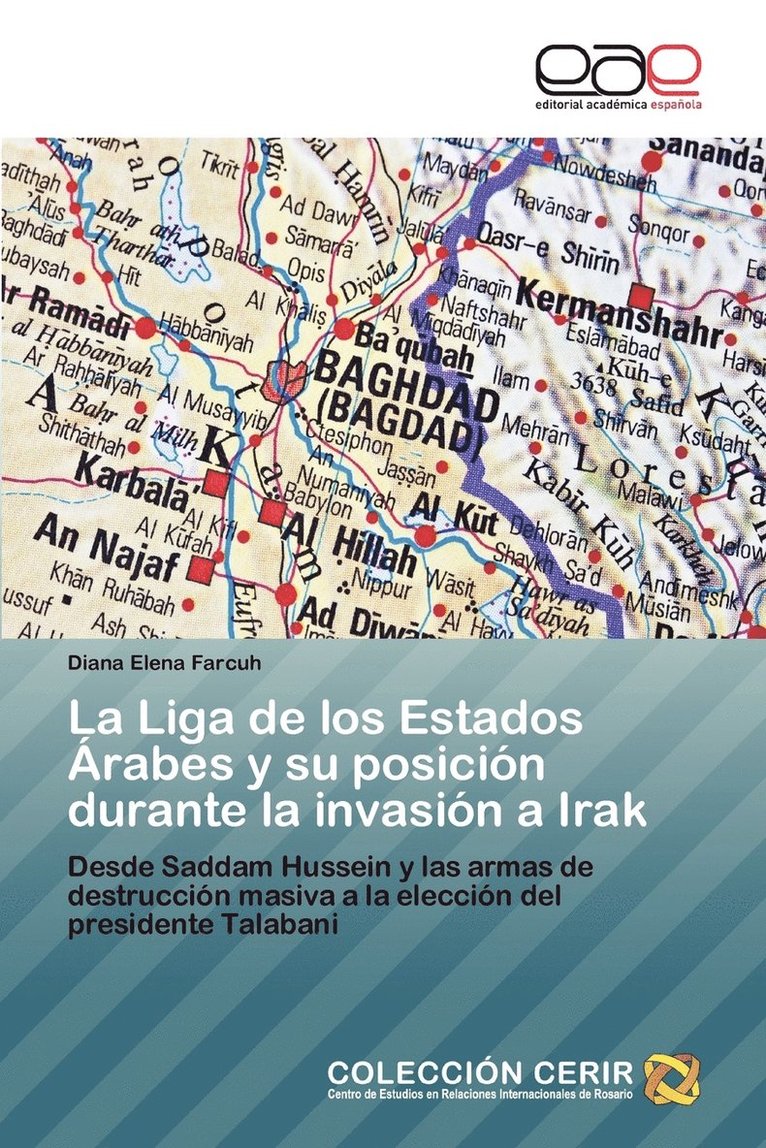 La Liga de Los Estados Arabes y Su Posicion Durante La Invasion a Irak 1