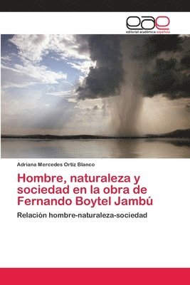 Hombre, naturaleza y sociedad en la obra de Fernando Boytel Jamb 1