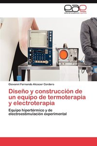 bokomslag Diseno y Construccion de Un Equipo de Termoterapia y Electroterapia