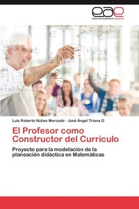 bokomslag El Profesor Como Constructor del Curriculo