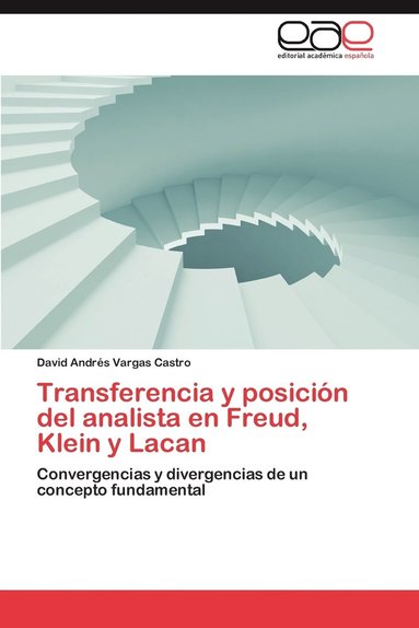 bokomslag Transferencia y Posicion del Analista En Freud, Klein y Lacan
