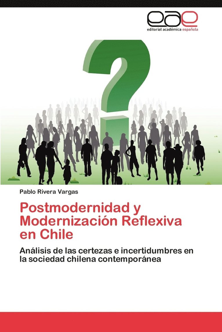 Postmodernidad y Modernizacion Reflexiva En Chile 1