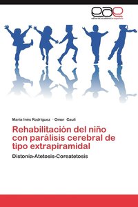 bokomslag Rehabilitacion del Nino Con Paralisis Cerebral de Tipo Extrapiramidal