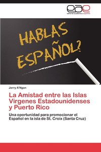 bokomslag La Amistad Entre Las Islas Virgenes Estadounidenses y Puerto Rico