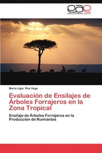 bokomslag Evaluacion de Ensilajes de Arboles Forrajeros En La Zona Tropical