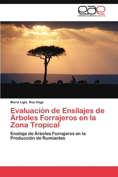 bokomslag Evaluacion de Ensilajes de Arboles Forrajeros En La Zona Tropical