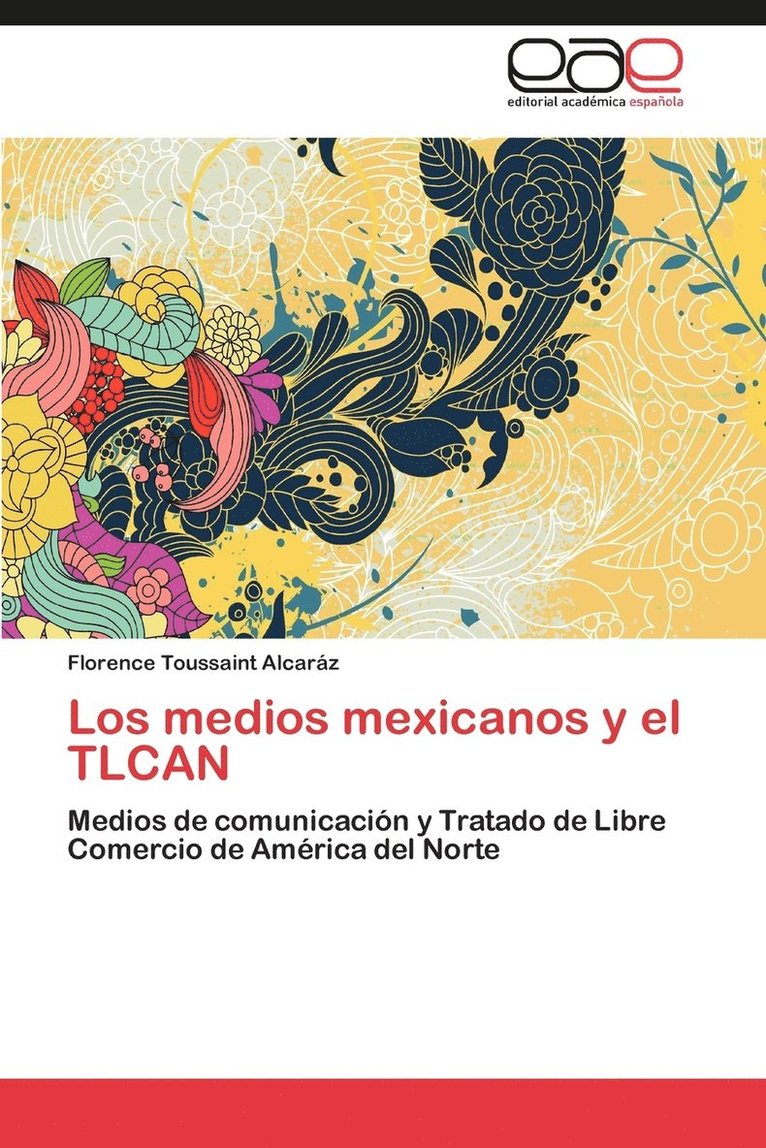 Los Medios Mexicanos y El Tlcan 1