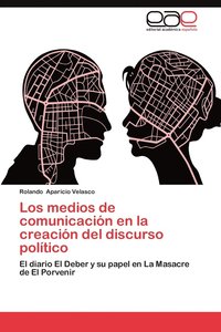bokomslag Los Medios de Comunicacion En La Creacion del Discurso Politico