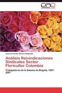 bokomslag Analisis Reivindicaciones Sindicales Sector Floricultor Colombia