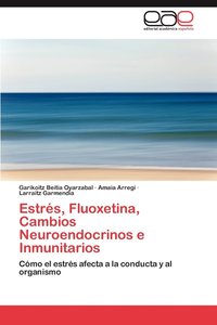 bokomslag Estres, Fluoxetina, Cambios Neuroendocrinos E Inmunitarios