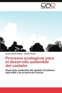 bokomslag Procesos Ecologicos Para El Desarrollo Sostenible del Castano