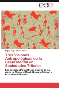 bokomslag Tres Visiones Antropologicas de La Salud Mental En Sociedades Tribales