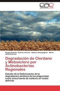 bokomslag Degradacion de Clordano y Metoxicloro Por Actinobacterias Regionales