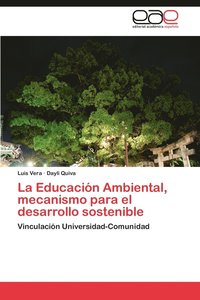 bokomslag La Educacion Ambiental, Mecanismo Para El Desarrollo Sostenible