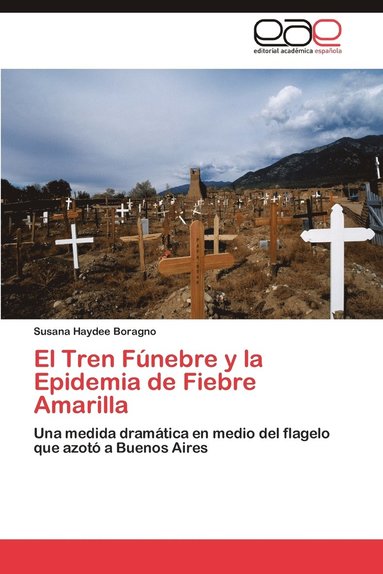 bokomslag El Tren Funebre y La Epidemia de Fiebre Amarilla