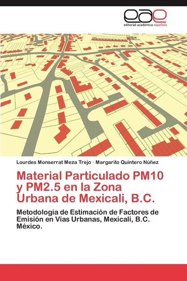bokomslag Material Particulado Pm10 y Pm2.5 En La Zona Urbana de Mexicali, B.C.
