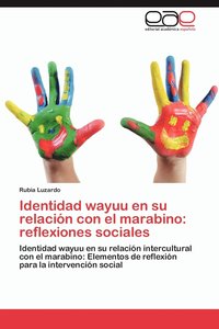 bokomslag Identidad Wayuu En Su Relacion Con El Marabino