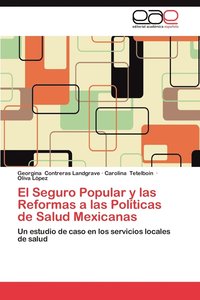 bokomslag El Seguro Popular y Las Reformas a Las Politicas de Salud Mexicanas