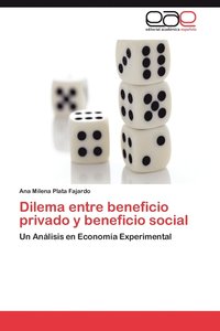 bokomslag Dilema Entre Beneficio Privado y Beneficio Social