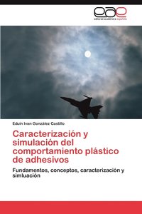bokomslag Caracterizacion y Simulacion del Comportamiento Plastico de Adhesivos