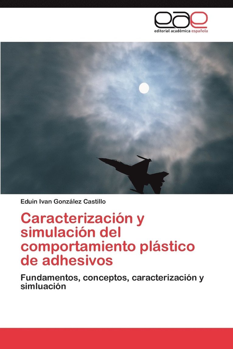 Caracterizacion y Simulacion del Comportamiento Plastico de Adhesivos 1