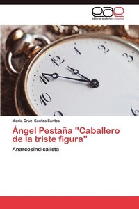 bokomslag Angel Pestana &quot;Caballero de La Triste Figura&quot;
