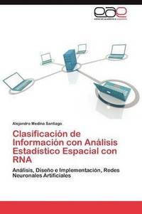 bokomslag Clasificacion de Informacion Con Analisis Estadistico Espacial Con RNA