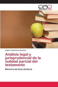 bokomslag Anlisis legal y jurisprudencial de la nulidad parcial del testamento