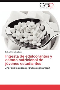 bokomslag Ingesta de Edulcorantes y Estado Nutricional de Jovenes Estudiantes