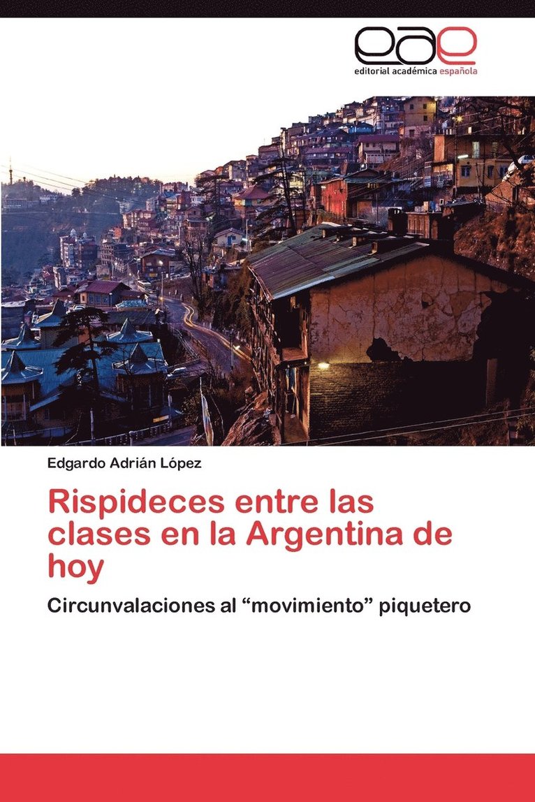 Rispideces Entre Las Clases En La Argentina de Hoy 1