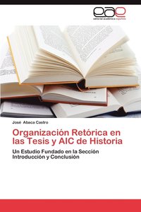 bokomslag Organizacion Retorica En Las Tesis y Aic de Historia