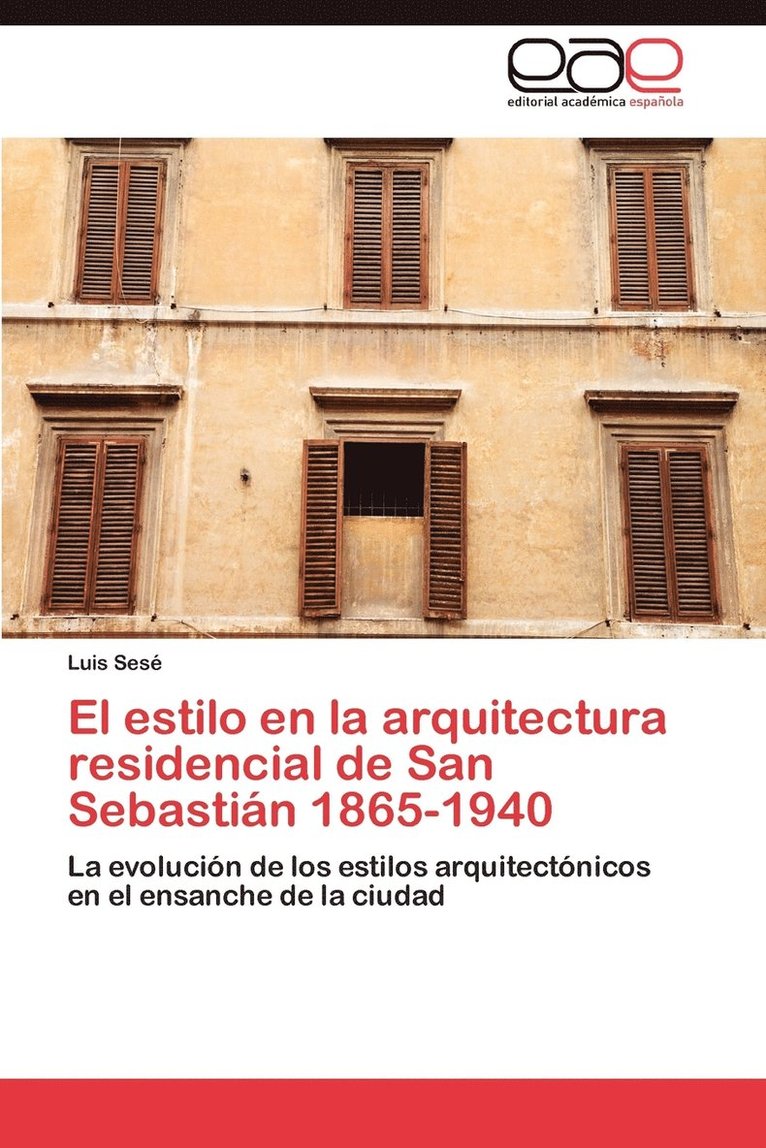 El Estilo En La Arquitectura Residencial de San Sebastian 1865-1940 1