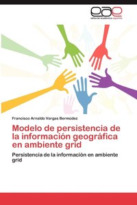 bokomslag Modelo de Persistencia de La Informacion Geografica En Ambiente Grid