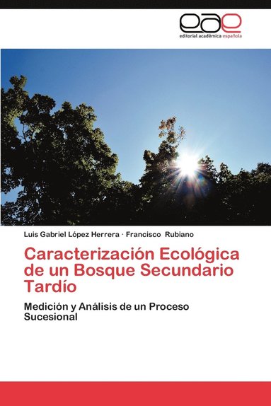 bokomslag Caracterizacion Ecologica de Un Bosque Secundario Tardio