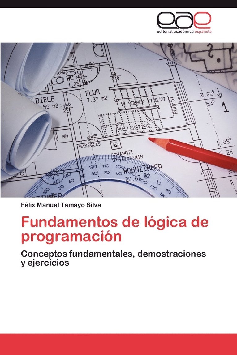 F LIX Manuel Tamayo Silva, Felix Manuel Tamayo Silva, F. LIX Manuel Tamayo Silva, Félix Manuel Tamayo Silva - Fundamentos de Logica de Programacion, Häftad