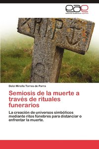bokomslag Semiosis de La Muerte a Traves de Rituales Funerarios