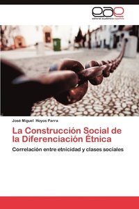 bokomslag La Construccion Social de La Diferenciacion Etnica