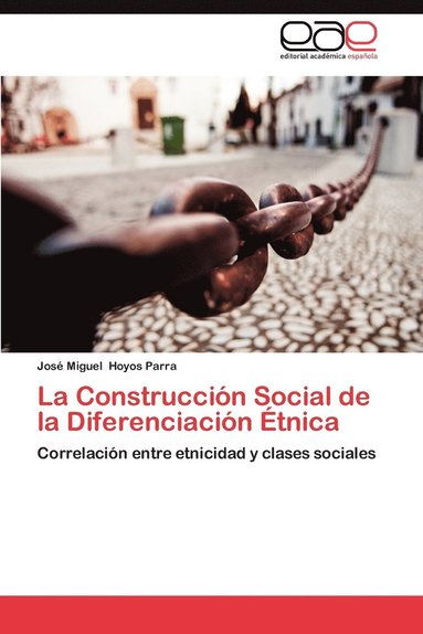 bokomslag La Construccion Social de La Diferenciacion Etnica