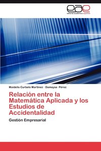 bokomslag Relacion Entre La Matematica Aplicada y Los Estudios de Accidentalidad