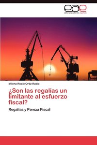 bokomslag Son Las Regalias Un Limitante Al Esfuerzo Fiscal?