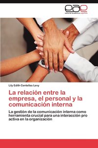 bokomslag La Relacion Entre La Empresa, El Personal y La Comunicacion Interna