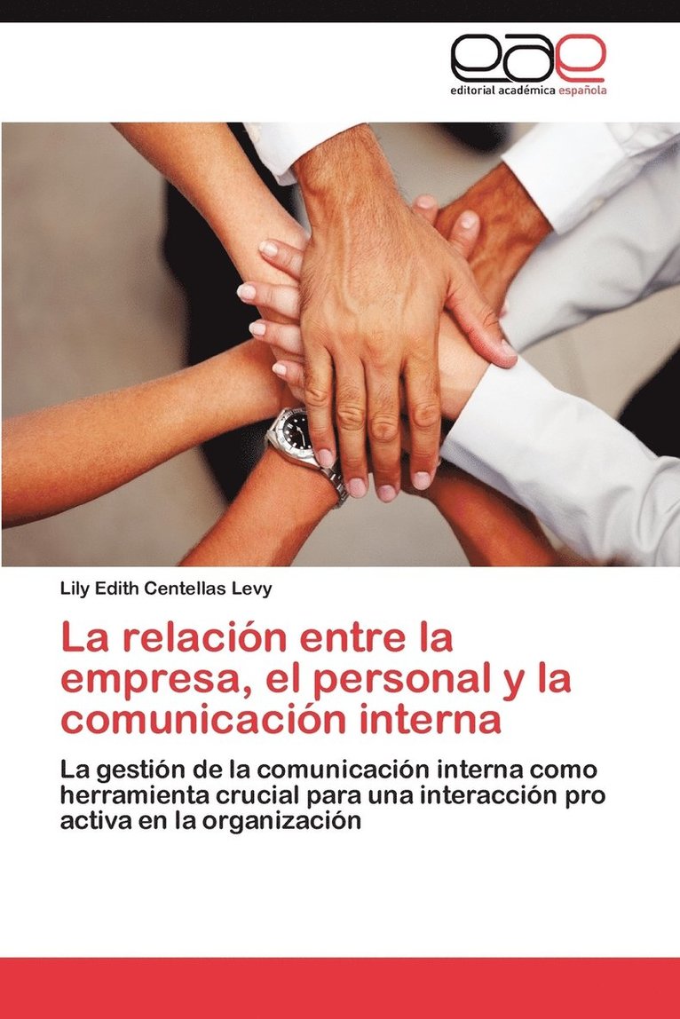 Lily Edith Centellas Levy - Relacion Entre La Empresa, El Personal y La Comunicacion Interna, Häftad